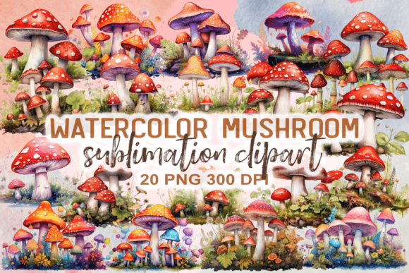 Download Watercolor Mushroom Sublimation Clipart - Mushroom Collection